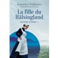 La fille du Hälsingland, Tome 1, Destinée suédoise