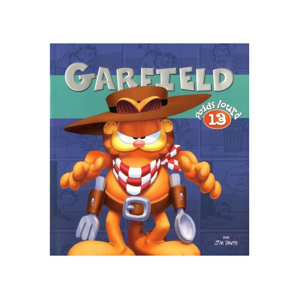 Poids lourd,Tome 13, Garfield n. éd.