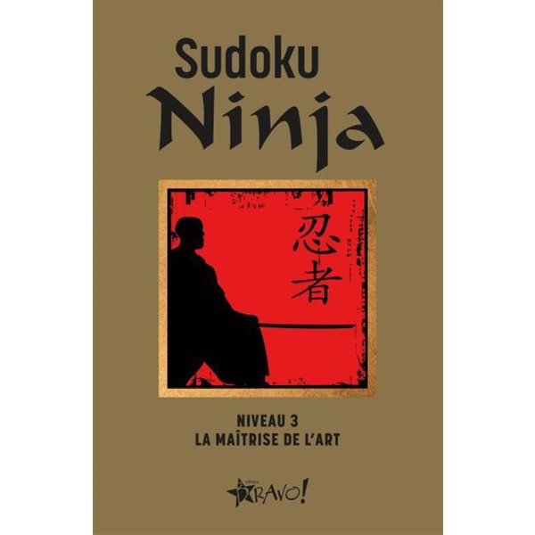Sudoku Ninja - Niveau 3 : La maîtrise de l'art