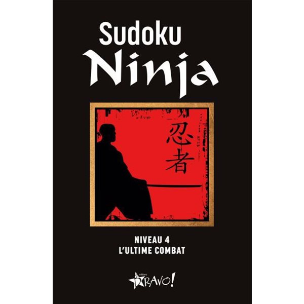 Sudoku Ninja - Niveau 4 : L'ultime combat