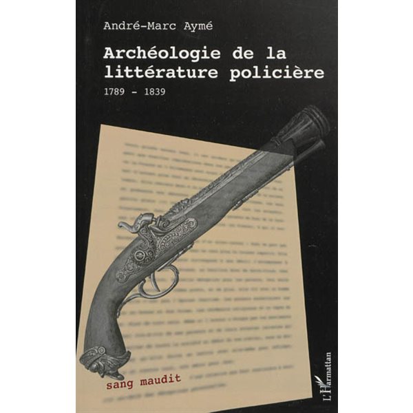 Archéologie de la littérature policière, 1789-1839, Sang maudit