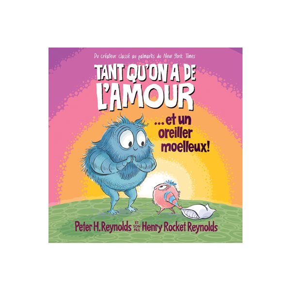 Tant qu’on a de l’amour… et un oreiller moelleux!