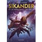 Sikander et la vengeance des dieux, Sikander, 1