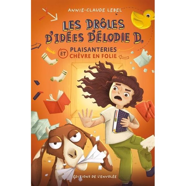 Plaisanteries et chèvre en folie, Tome 3, Les drôles d'idées d'Élodie D.