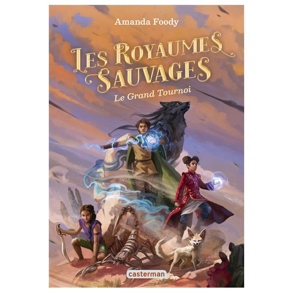 Le grand tournoi, Tome 3, Les royaumes sauvages