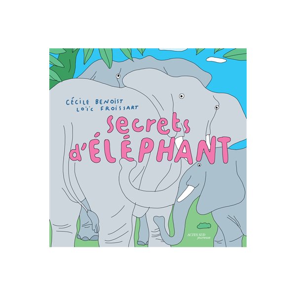 Secrets d'éléphant