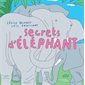 Secrets d'éléphant