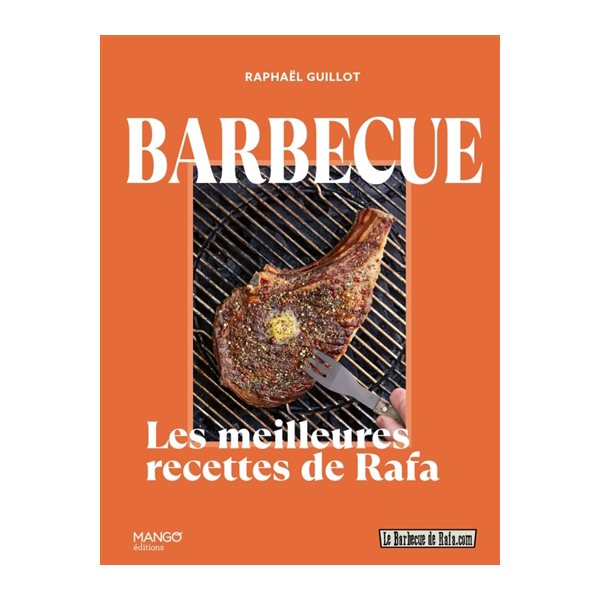 Barbecue : les meilleures recettes de Rafa