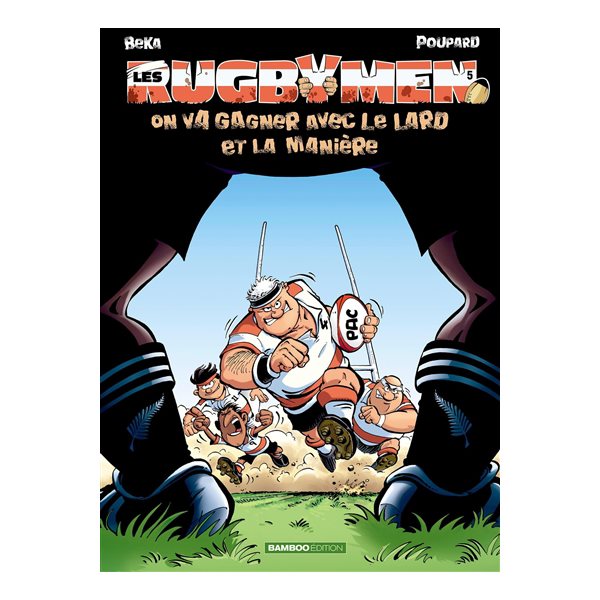 On va gagner avec le lard et la manière, Les rugbymen, 5