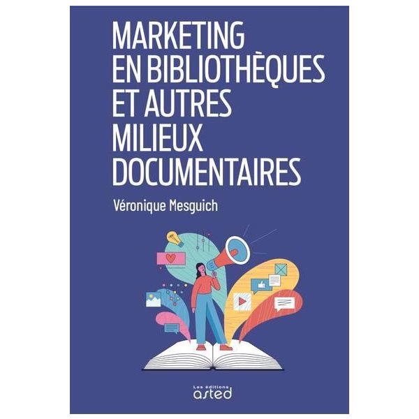 Marketing en bibliothèques et autres milieux documentaires