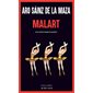 Malart, Actes noirs