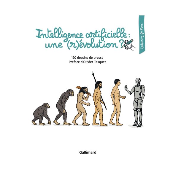 Intelligence artificielle : une (r)évolution ? : 120 dessins de presse, Cartooning for peace