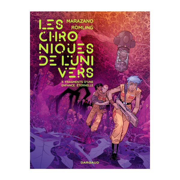 Fragments d'une enfance éternelle, Les chroniques de l'Univers, 3