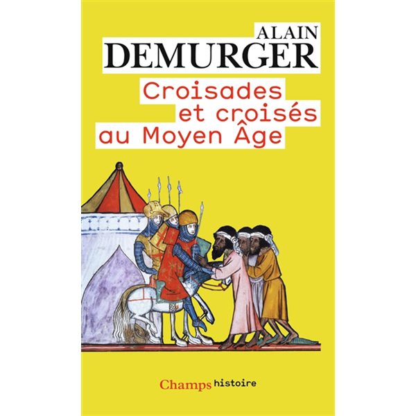 Croisades et croisés au Moyen Age, Champs. Histoire, 717