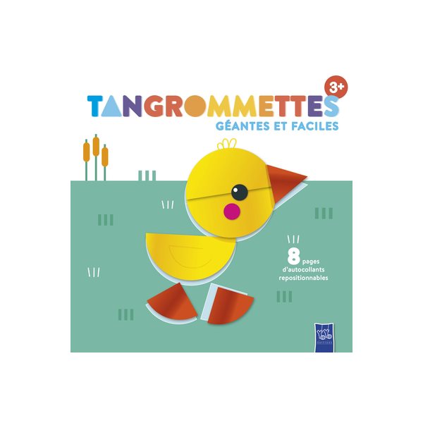 Tangrommettes géantes et faciles 3+ : le canard : 8 pages d'autocollants repositionnables