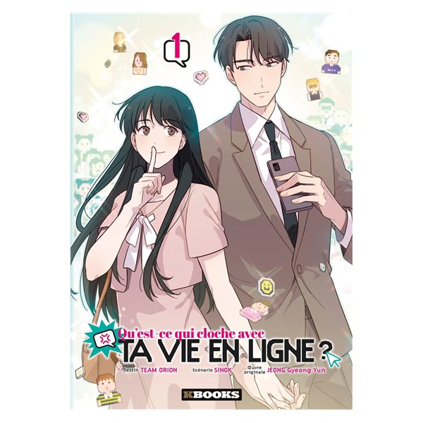 Qu'est-ce qui cloche avec ta vie en ligne ?, Vol. 1