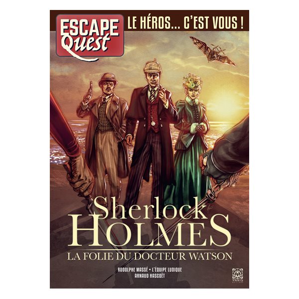 Escape quest. Sherlock Holmes : la folie du docteur Watson