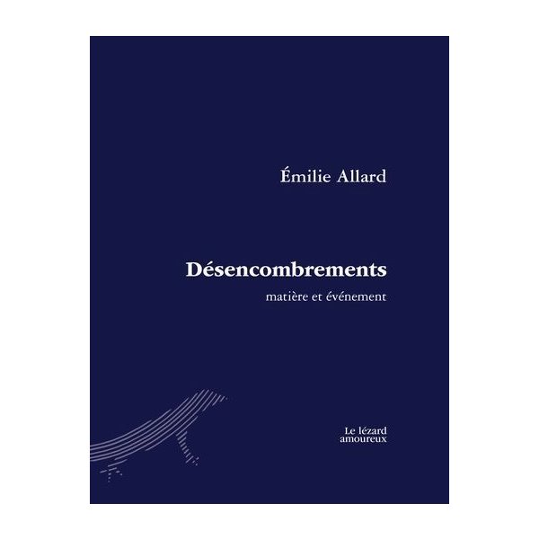 Désencombrements : matière et événement