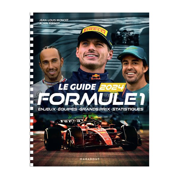 Le guide Formule 1 2024 : enjeux, équipes, Grands Prix, statistiques