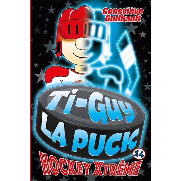 Hockey Xtrême, Tome 14, Ti-Guy la puck