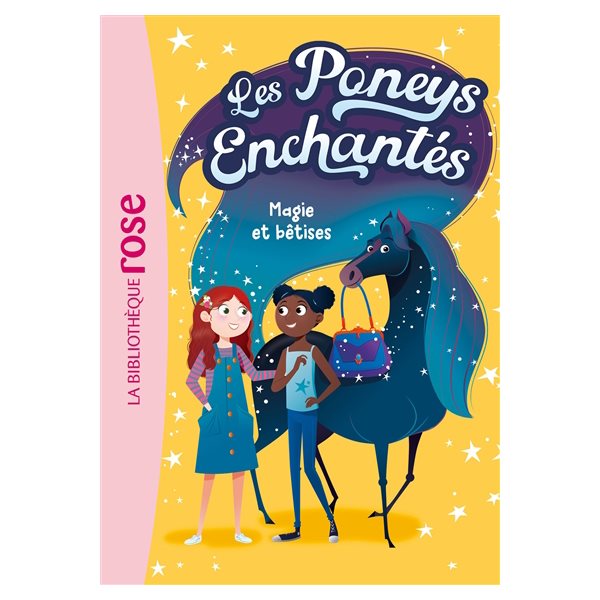 Magie et bêtises, Tome 1, Les poneys enchantés