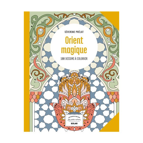 Orient magique : 100 dessins à colorier