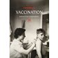 Vaccination : histoire d'un consentement