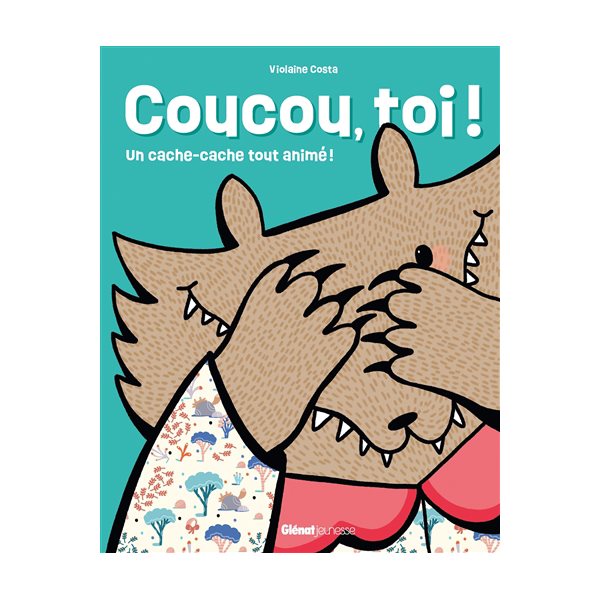 Coucou, toi ! : un cache-cache tout animé !