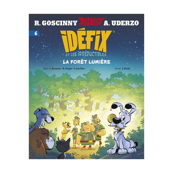 La forêt lumière, Tome 6, Idéfix et les irréductibles