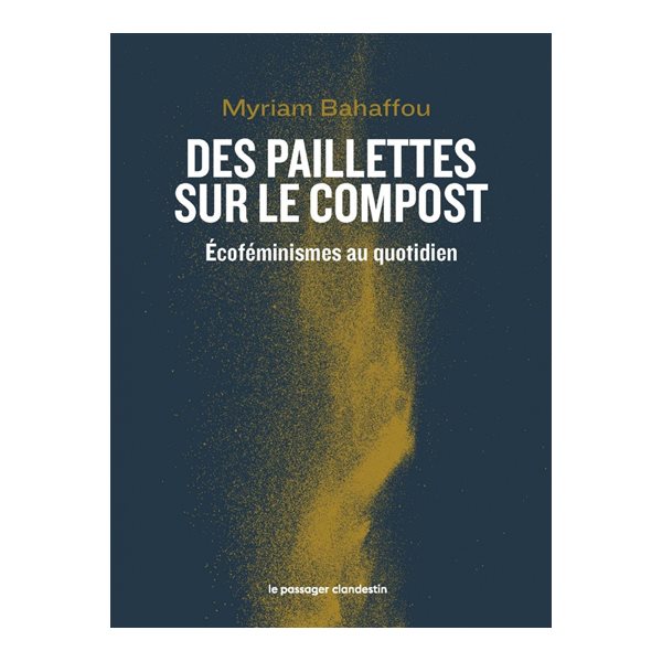 Des paillettes sur le compost : écoféminismes au quotidien, Essais, enquêtes et manifestes