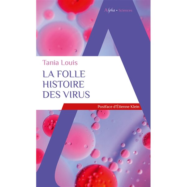 La folle histoire des virus, Sciences