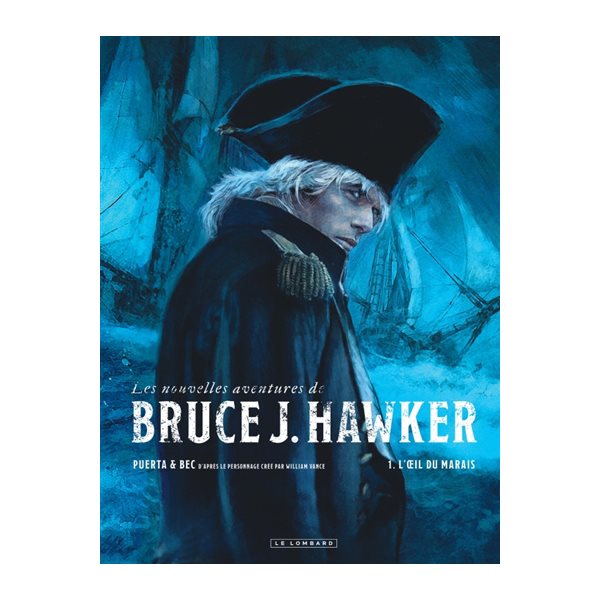 L'oeil du marais, Tome 1, Les nouvelles aventures de Bruce J. Hawker