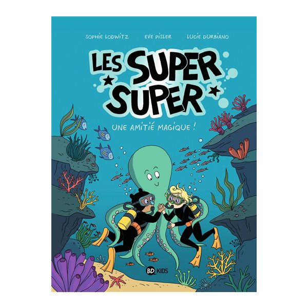 Une amitié magique !, Tome 3, Les super super, 3