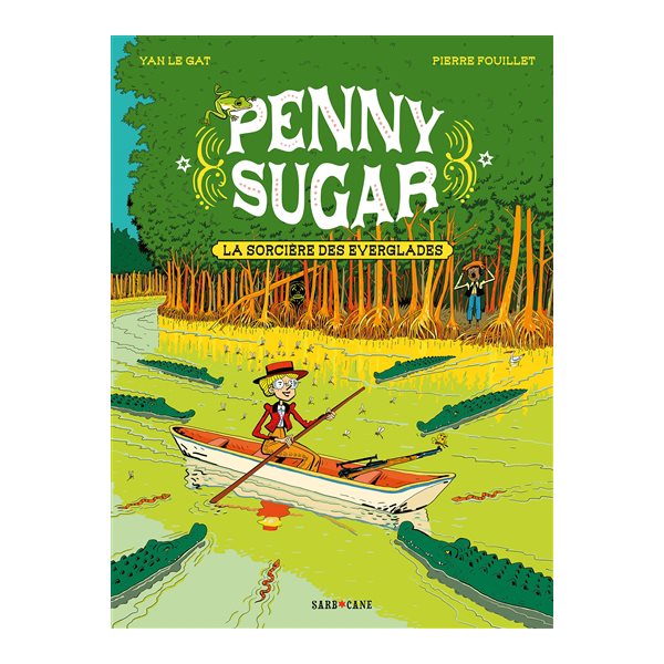 La sorcière des Everglades, Tome 2, Penny Sugar