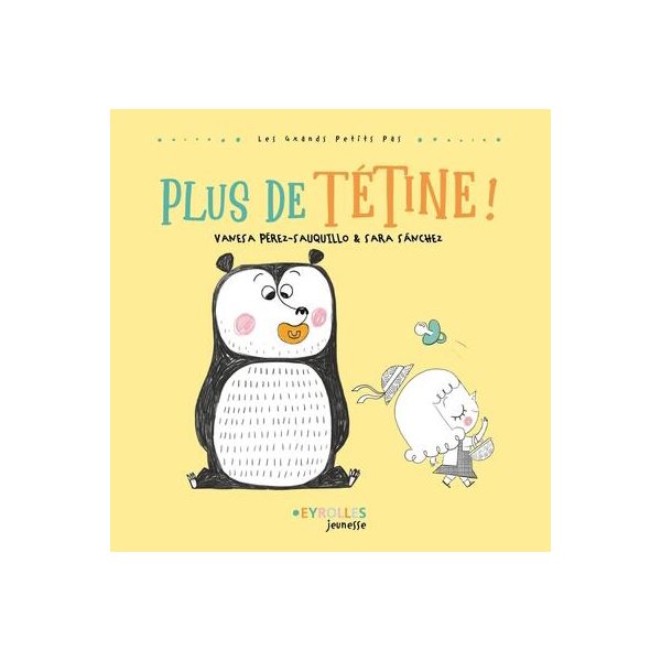 Plus de tétine !, Les grands petits pas