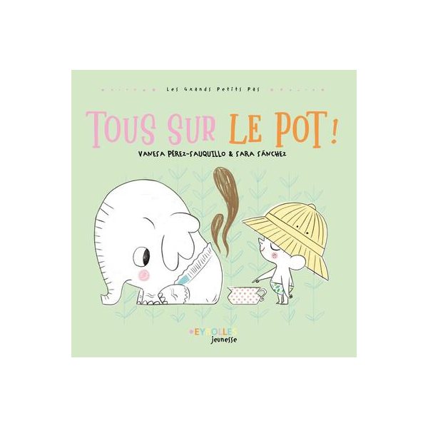 Tous sur le pot !, Les grands petits pas