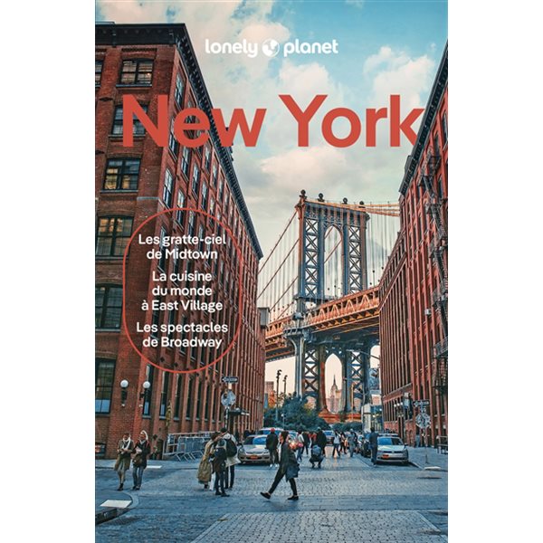 New York : les gratte-ciel de Midtown, la cuisine du monde à East Village, les spectacles de Broadway, City guide