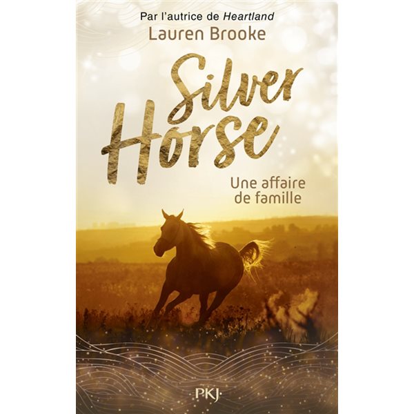 Une affaire de famille, Tome 4, Le ranch de Silver Horse