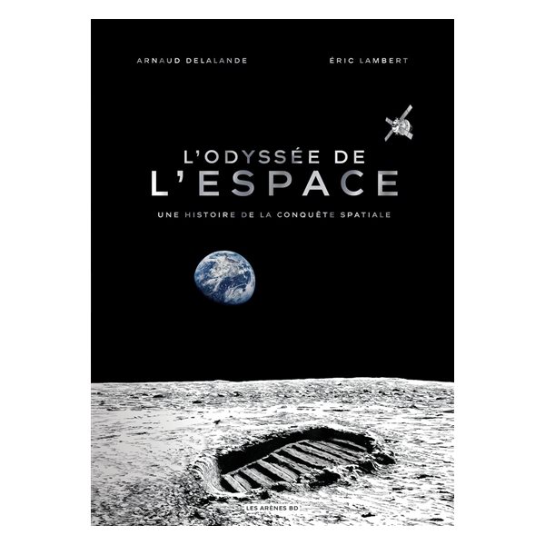 L'odyssée de l'espace : une histoire de la conquête spatiale, Les Arènes BD