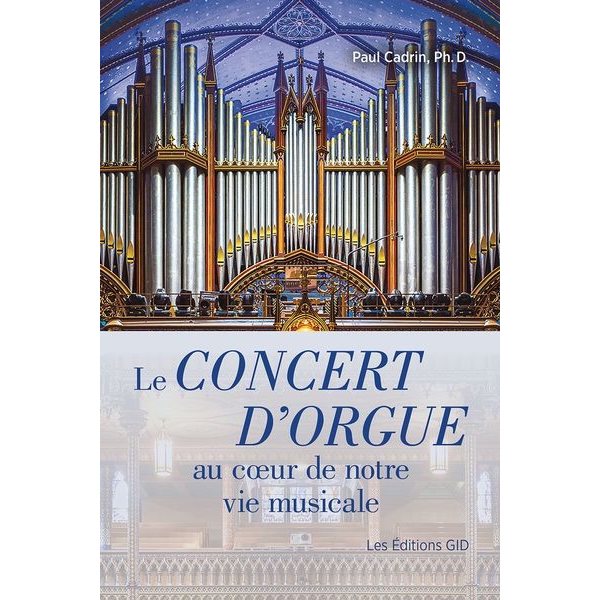 Le concert d’orgue au cœur de notre vie musicale