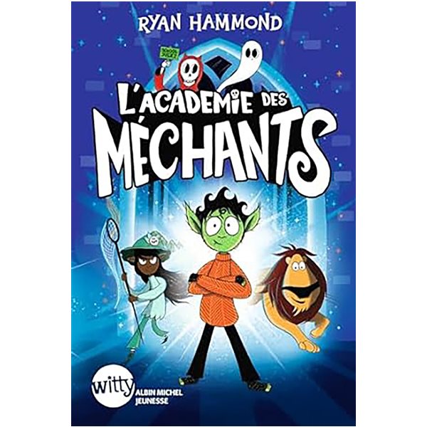 L'académie des méchants, Tome 1