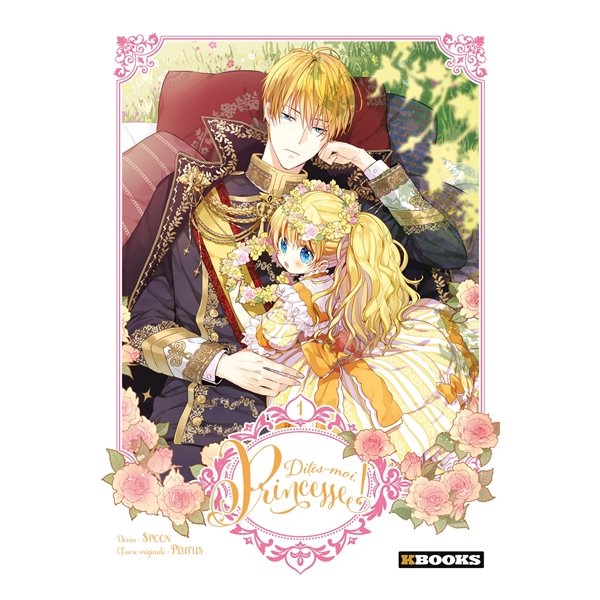 Dites-moi, princesse !, Vol. 1