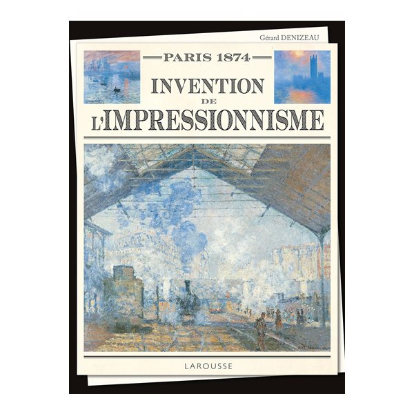 Paris 1874 : invention de l'impressionnisme