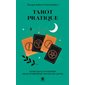 Tarot pratique : guide facile et concret pour interpréter toutes les cartes