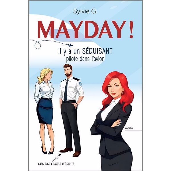 Mayday! Il y a un séduisant pilote dans l'avion