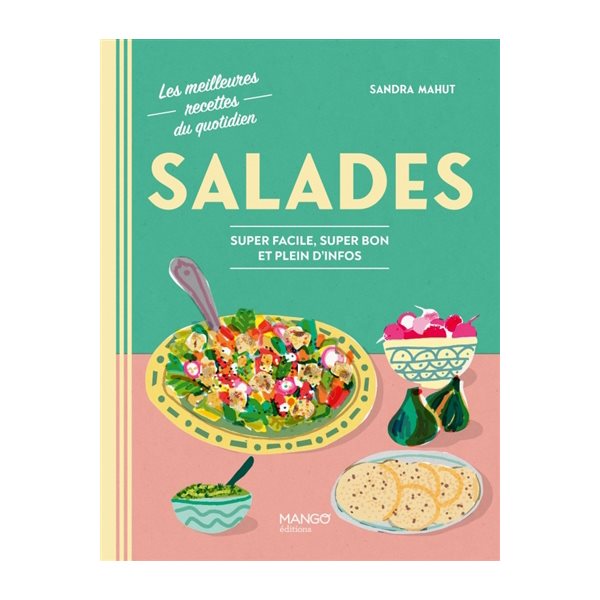 Salades : super facile, super bon et plein d'infos