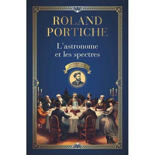 L'astronome et les spectres, Tome 1, Les enquêtes de Camille Flammarion