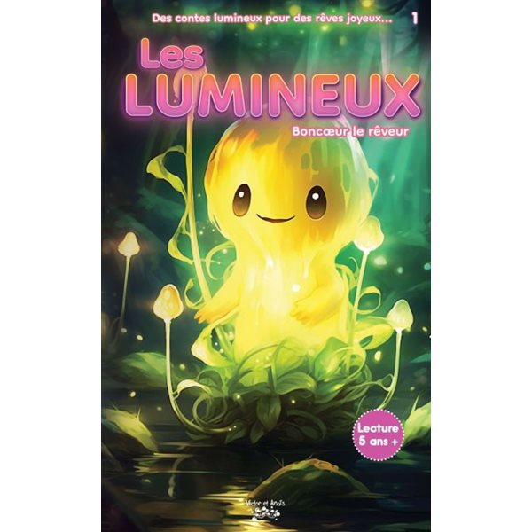 Boncoeur le rêveur, Tome 1, Les Lumineux