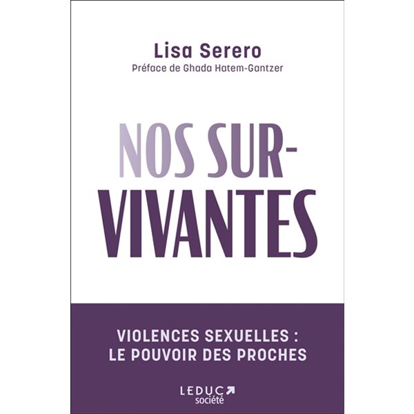 Nos survivantes : violences sexuelles, le pouvoir des proches