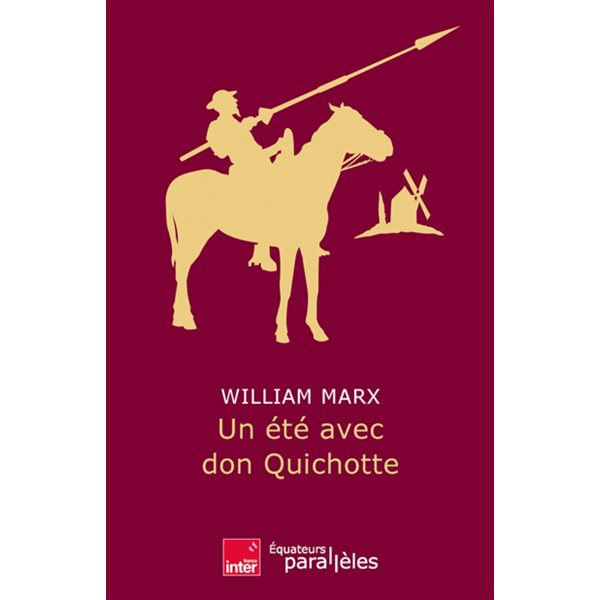 Un été avec Don Quichotte, Equateurs parallèles